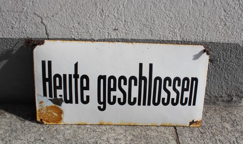 Altes emailleschild heute - altes, "heute
